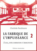Fabrique de l'impuissance (La), t. 02
